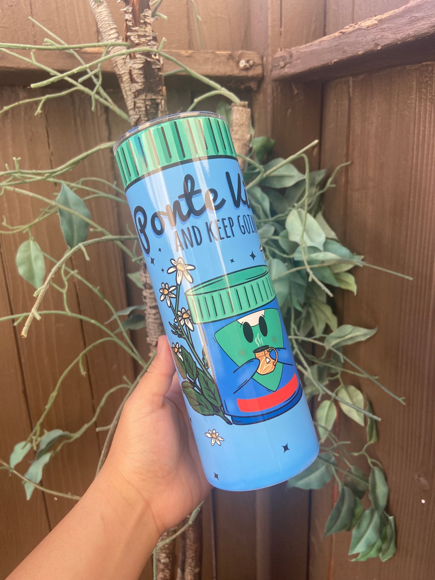 Ponte vicks and keep going tumbler, 20oz tumbler