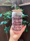 Always chingona sometimes cabrona never pendeja 16oz glass can with bamboo lid & straw